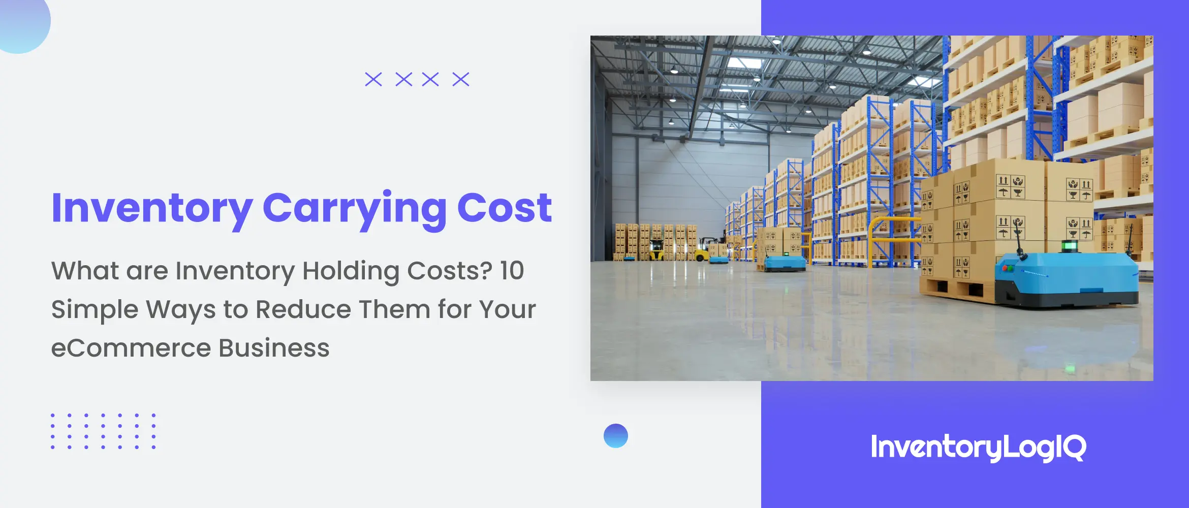 What is Inventory Carrying Cost? How To Calculate it and Save on Inventory Holding Costs in 2023?